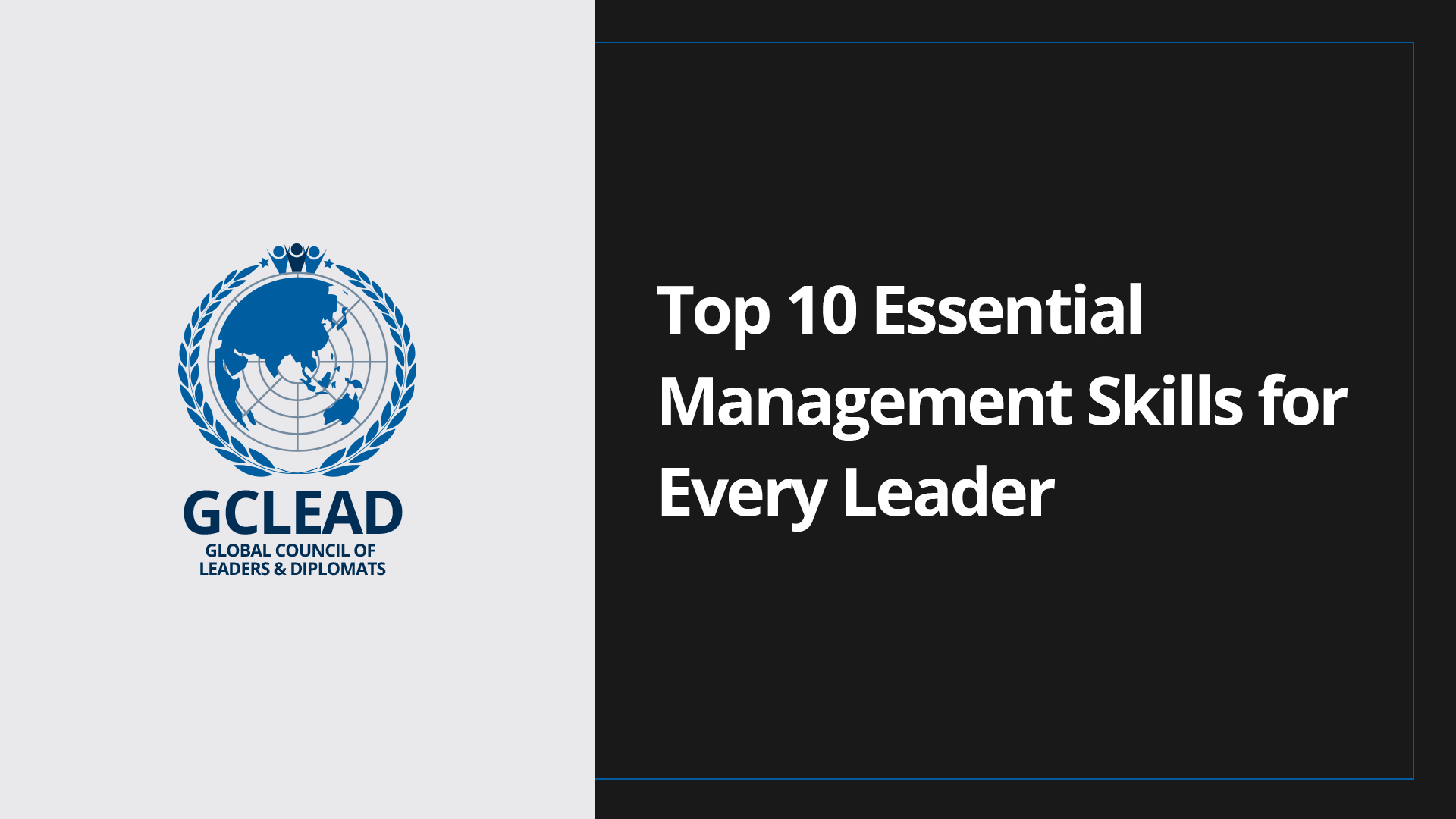 Read more about the article TOP 10 MANAGEMENT SKILLS ESSENTIAL FOR LEADERS